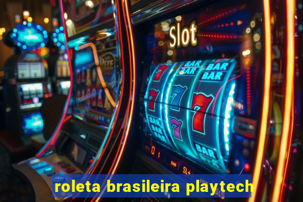 roleta brasileira playtech